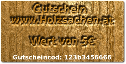 Geschenks Gutscheine von Holzsachen - Online Shop